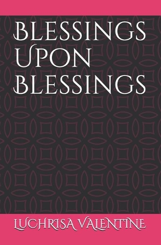 Blessings Upon Blessings