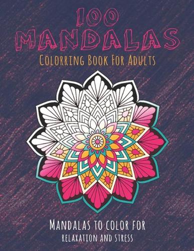 100 Mandala Coloring Books for Adults, Stress-Relief