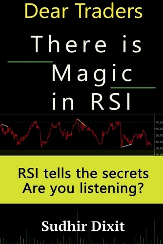 Dear Traders, There is Magic in RSI