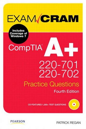 Comptia A+ 220-701 and 220-702 Practice Questions Exam Cram, 4/E