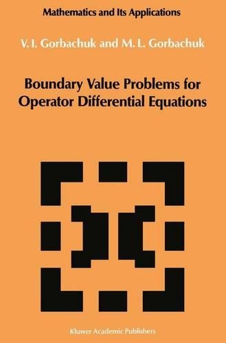Boundary Value Problems for Operator Differential Equations: (48 Mathematics and its Applications)