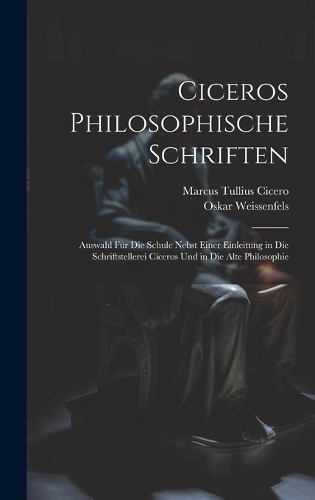 Ciceros Philosophische Schriften
