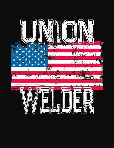 Union Welder: College Ruled Composition Notebook