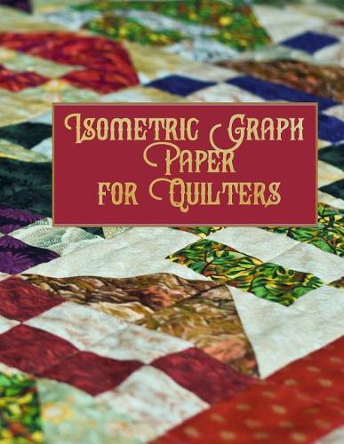 Isometric Graph Paper for Quilters