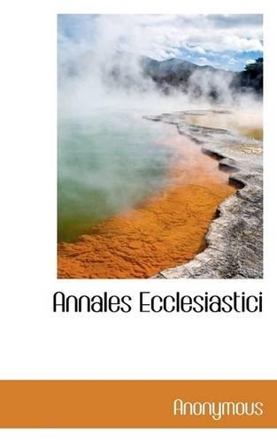 Annales Ecclesiastici: (English)