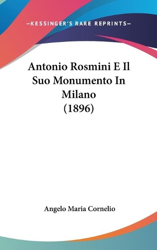Antonio Rosmini E Il Suo Monumento In Milano (1896)