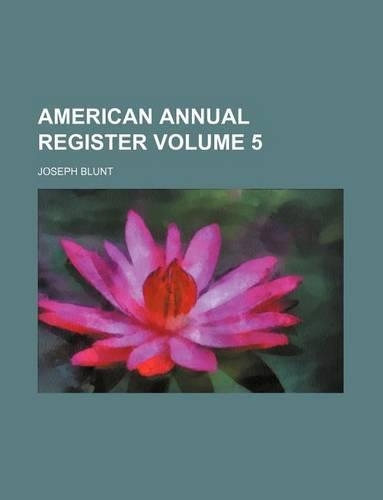 American Annual Register Volume 5