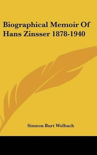 Biographical Memoir Of Hans Zinsser 1878-1940