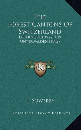 The Forest Cantons of Switzerland