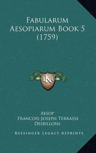 Fabularum Aesopiarum Book 5 (1759)