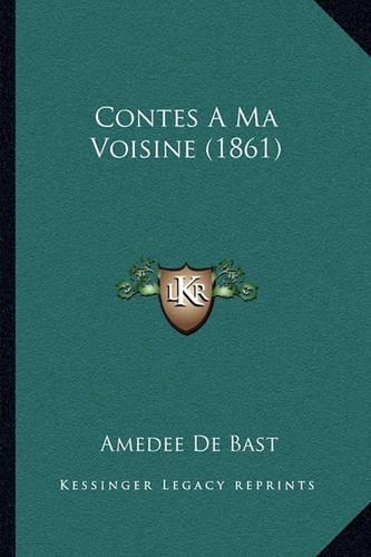Contes A Ma Voisine (1861)