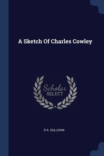 A Sketch Of Charles Cowley