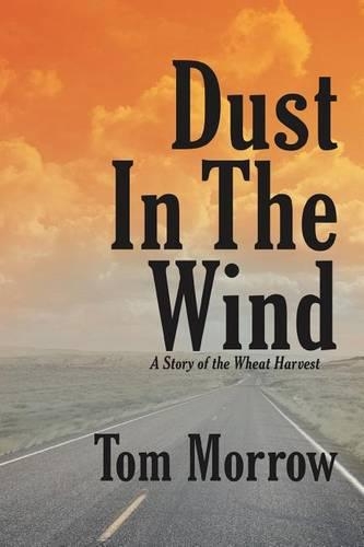 Dust in the Wind: A Story of the Wheat Harvest(English)
