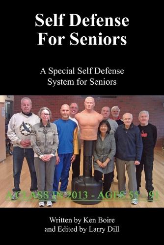 Self Defense for Seniors: A Special Self Defense System for Seniors(English)