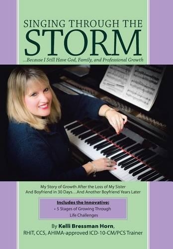 Singing Through The Storm: ...Because I Still Have God, Family, and Professional Growth(English)