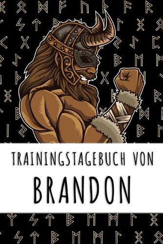 Trainingstagebuch von Brandon: Personalisierter Tagesplaner für dein Fitness- und Krafttraining im Fitnessstudio oder Zuhause