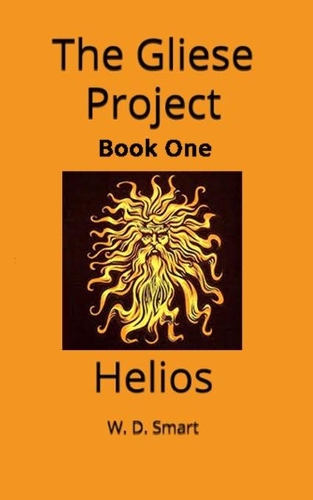 The Gliese Project: Helios(1 Gliese Project)