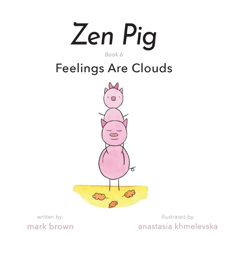 Zen Pig: Feelings Are Clouds(6 Zen Pig)