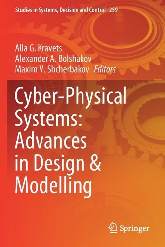Cyber-Physical Systems: Advances in Design & Modelling: (259 Studies in Systems, Decision and Control)