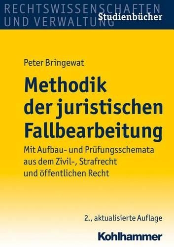 Methodik Der Juristischen Fallbearbeitung