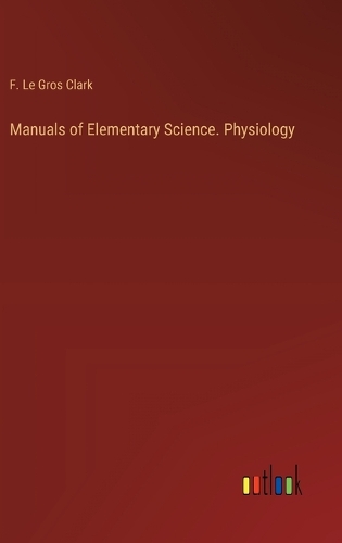 Manuals of Elementary Science. Physiology