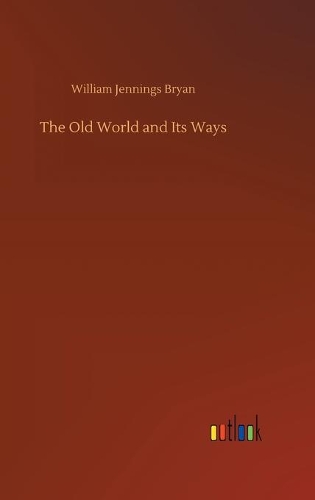 The Old World and Its Ways