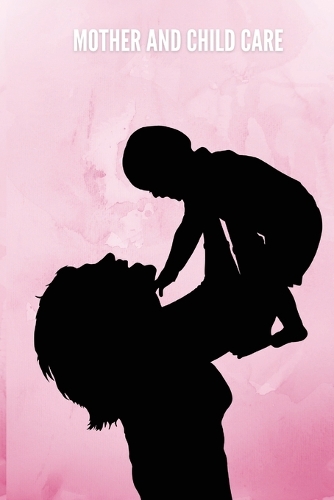 Mother and child care