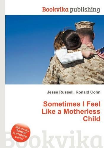 Sometimes I Feel Like a Motherless Child