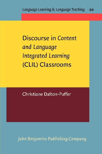 Discourse in Content and Language Integrated Learning (CLIL) Classrooms: (20 Language Learning & Language Teaching)