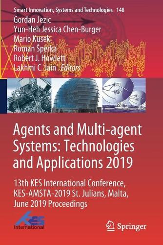 Agents and Multi-agent Systems: Technologies and Applications 2019