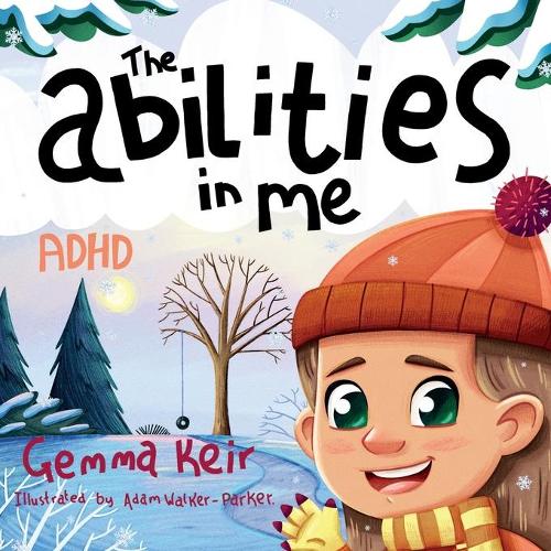The abilities in me: ADHD(The Abilities in Me)
