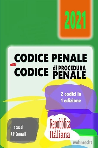 Codice Penale e Codice di Procedura Penale: 2021