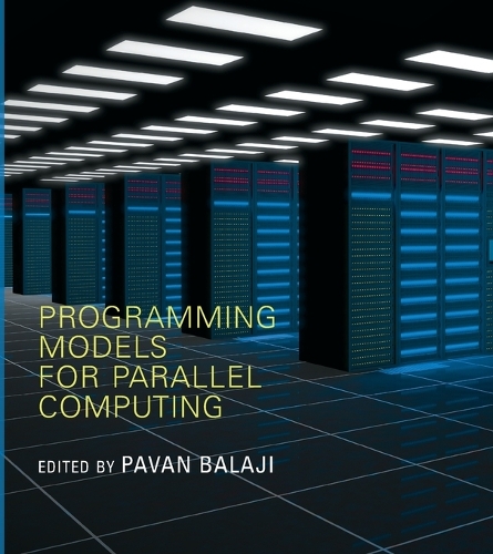 Programming Models for Parallel Computing: (Scientific and Engineering Computation)