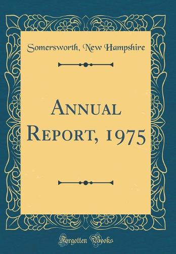 Annual Report, 1975 (Classic Reprint)