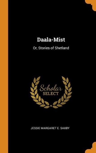 Daala-Mist: Or, Stories of Shetland