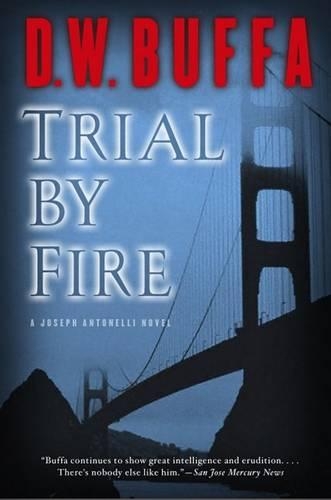 Trial by Fire: (Joseph Antonelli)