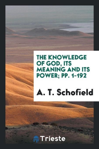 The Knowledge of God, Its Meaning and Its Power