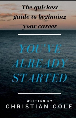 You've Already Started