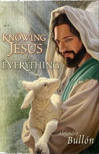 Knowing Jesus Is Everything