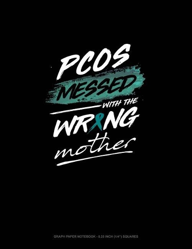Pcos Messed with the Wrong Mother