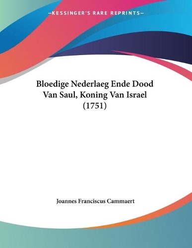 Bloedige Nederlaeg Ende Dood Van Saul, Koning Van Israel (1751)