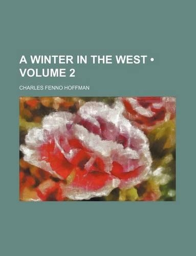 A Winter in the West (Volume 2 ): (English)
