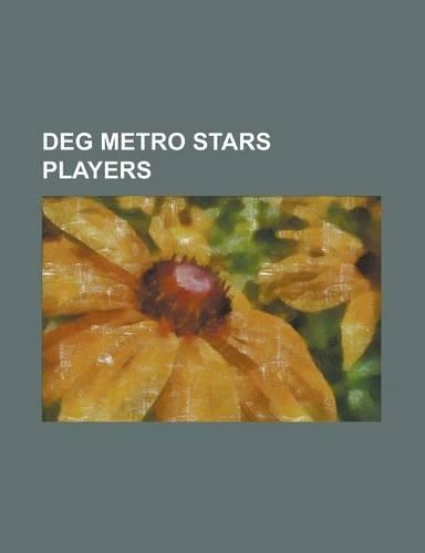 Deg Metro Stars Players: Adam Courchaine (Ice Hockey B. 1984), Alexander Sulzer, Andrei Trefilov, Andy Hedlund, Andy Roach, Brandon Reid, Charl(English)