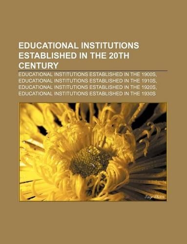 Educational Institutions Established in the 20th Century