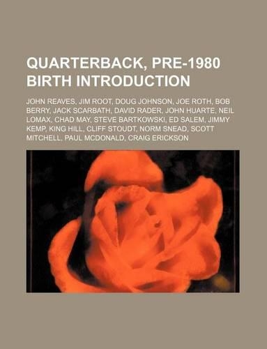 Quarterback, Pre-1980 Birth Introduction