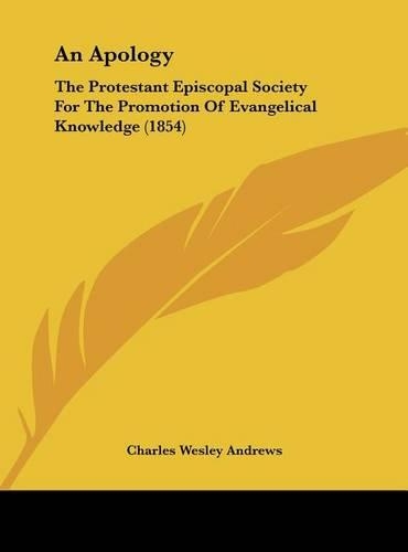 An Apology: The Protestant Episcopal Society for the Promotion of Evangelical Knowledge (1854)