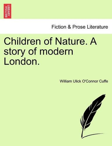 Children of Nature. a Story of Modern London.