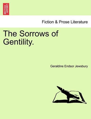 Sorrows of Gentility.: (English)
