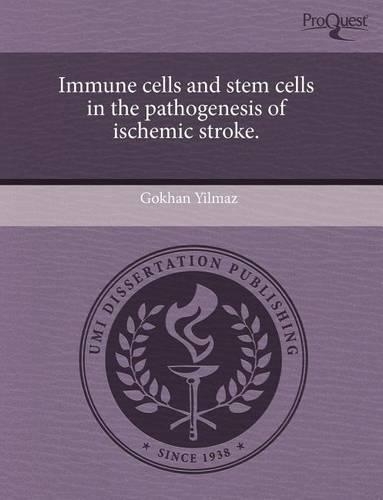 Immune Cells and Stem Cells in the Pathogenesis of Ischemic Stroke