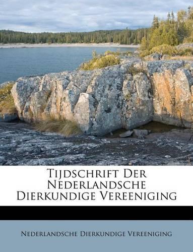 Tijdschrift Der Nederlandsche Dierkundige Vereeniging: (Dutch)